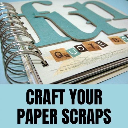10 Ideas For Your Paper Scraps! 