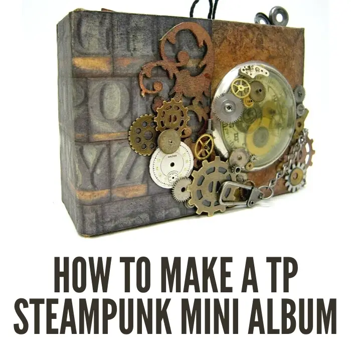 How to easily make a tp steampunk mini album with pockets