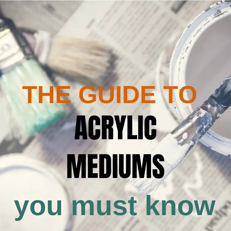 Guide to acrylic mediums and how to use them in mixed media