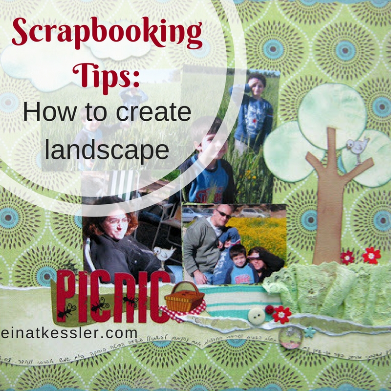 Scrapbooking Tips- How to create landscape