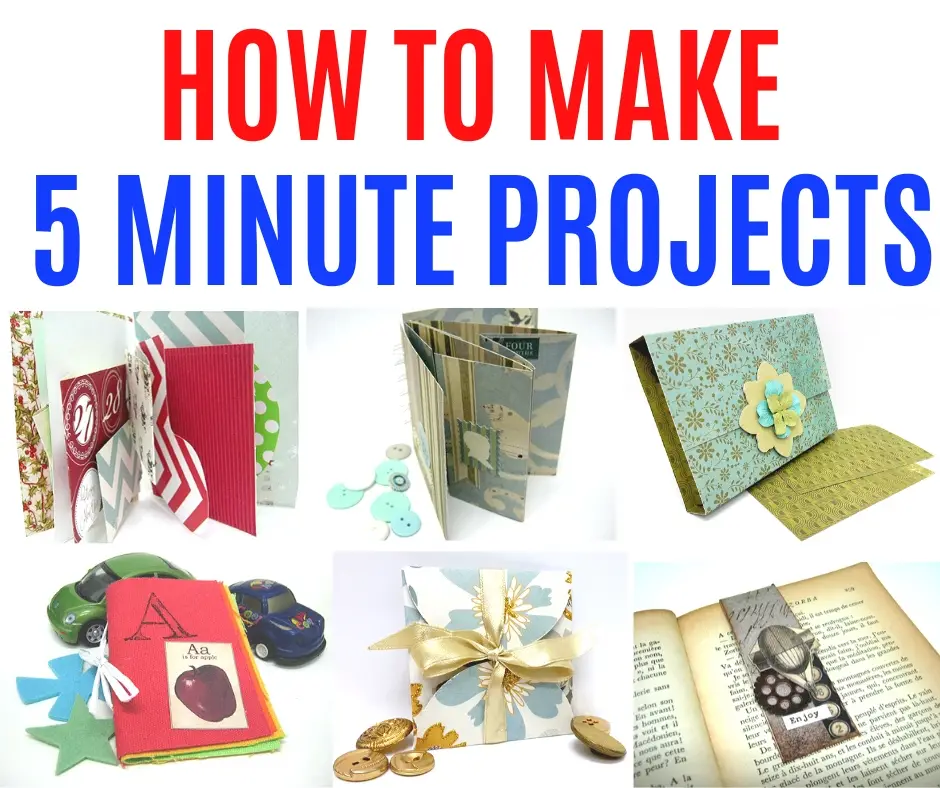 Easy And Quick 5 Minute Project Ideas