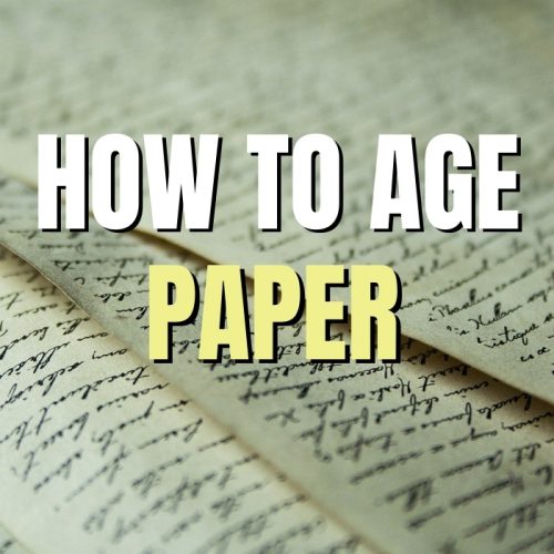 How To Create Authentic Looking Aged Paper In Three Minutes - Film Props 