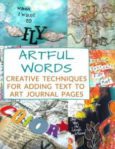 ARTFUL WORDS - ADDING TEXT TO ART JOURNAL PAGES - Einat Kessler