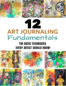  How to Start an Art Journal: Art Journaling 101:  learn what  is art journaling, how to art journal, supplies needed, different types of art  journals and more eBook : Art